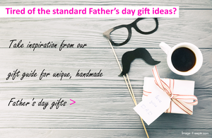 Tired of the standard Father's day gift ideas?